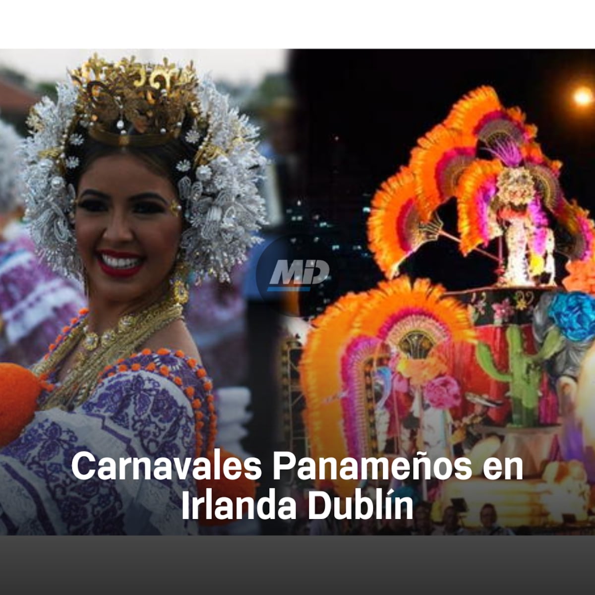 Panameños llevan el Carnaval hasta Irlanda: Fiesta, reinas y tradiciones en Dublín