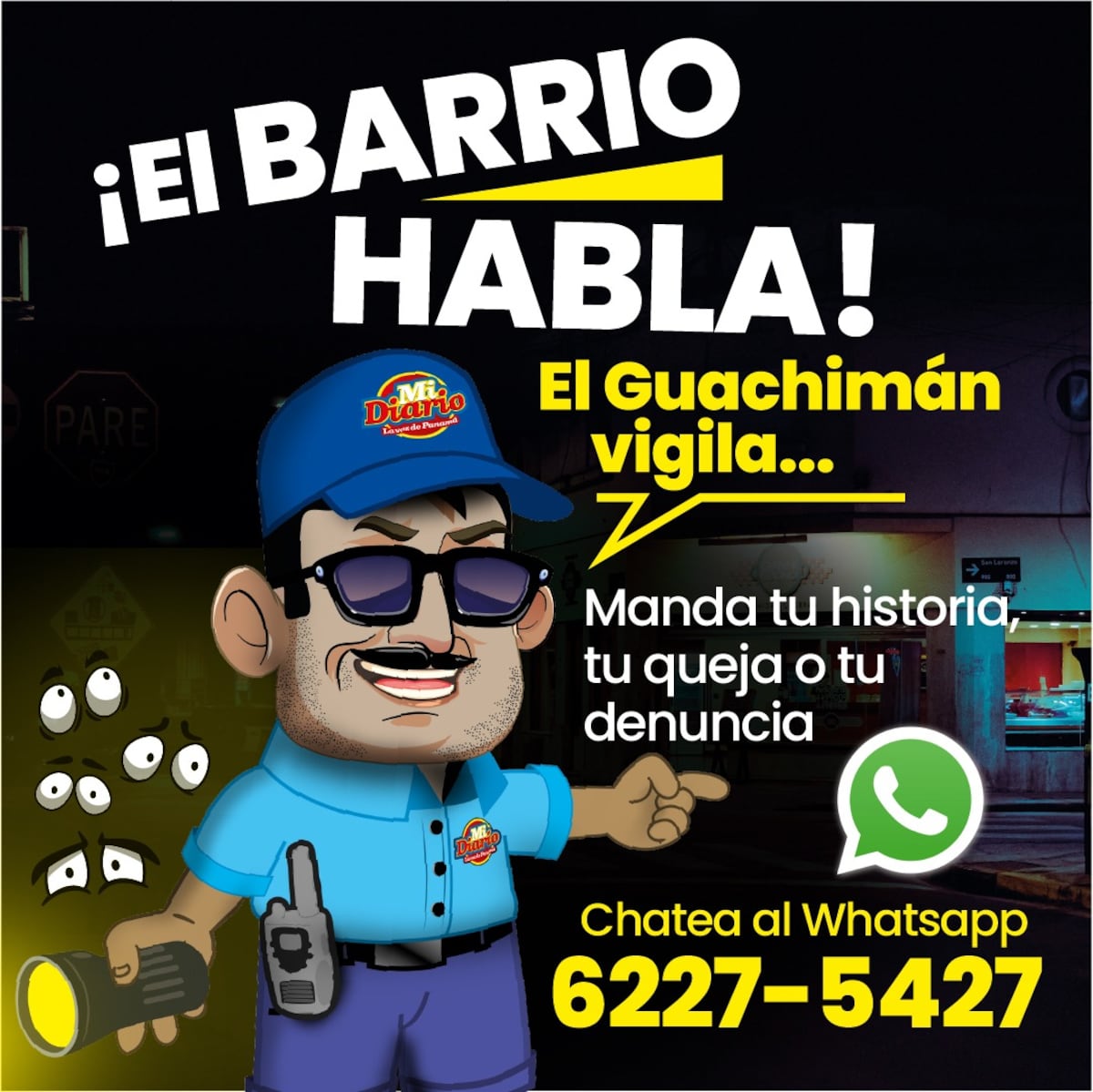 El Guachimán vigila...